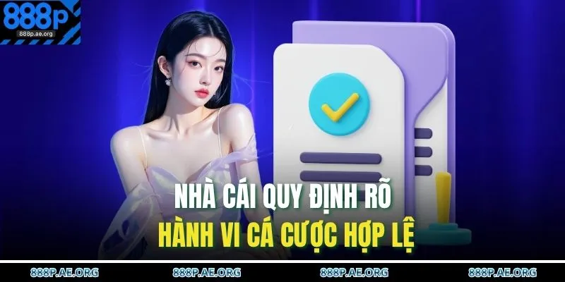Nhà cái quy định rõ hành vi cá cược hợp lệ 